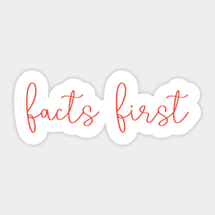 facts first Sticker